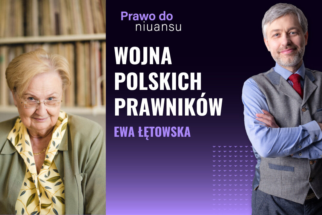 [Prawo do niuansu] 30 lat wojny polskich prawników