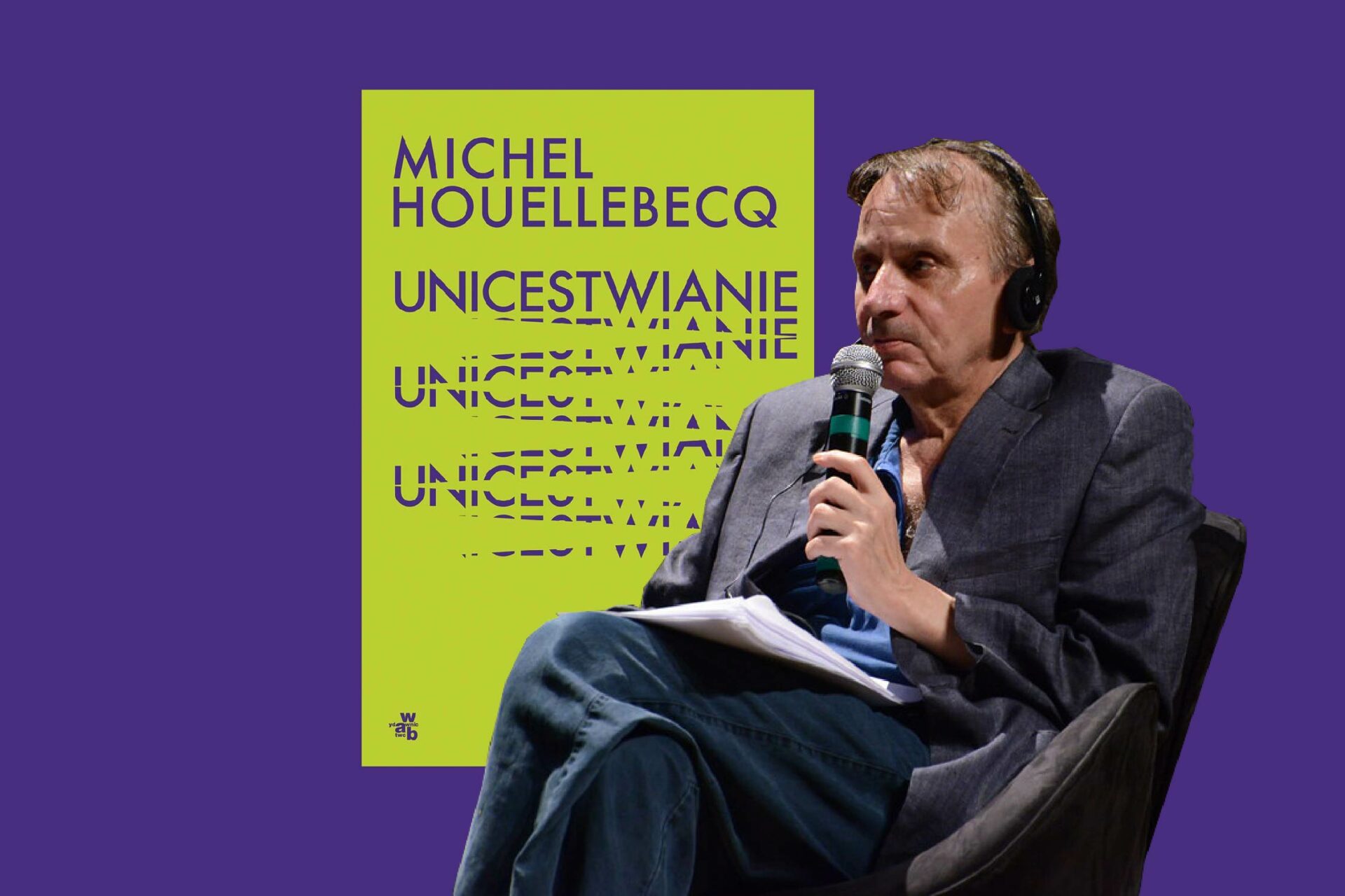 "Unicestwianie" Michela Houellebecqa. Co mówi nam ulubiony pisarz skrajnej prawicy? [Wideopodcast]