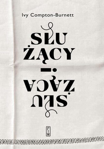 Grafika przedstawia okładkę powieści „Służący i służąca” Ivy Compton-Burnett