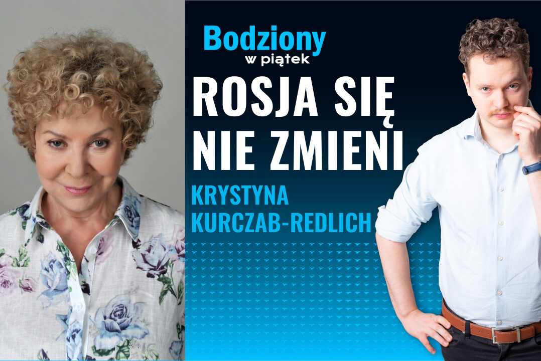 [Bodziony w piątek] Dlaczego Rosja się nie zmieni