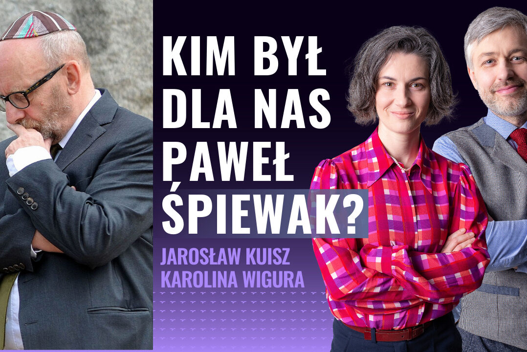 Dlaczego bez Pawła Śpiewaka nie byłoby Kultury Liberalnej? [PODCAST]