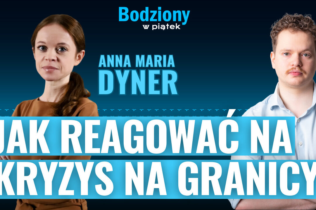 [Bodziony w piątek] Ukraina, Białoruś, Rosja, Wagner. Jak reagować na hybrydowe zagrożenia?