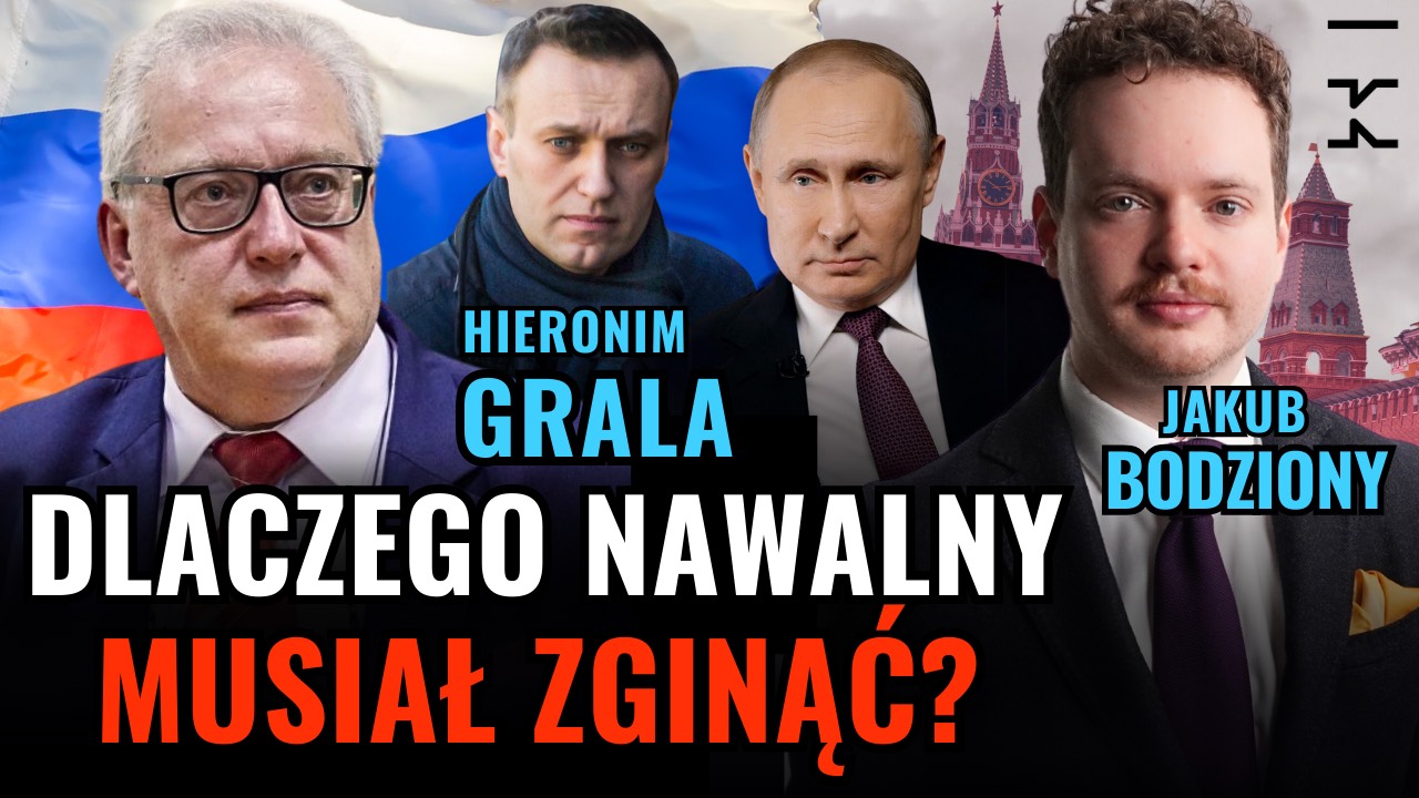 Dlaczego Nawalny musiał zginąć? [PODCAST]