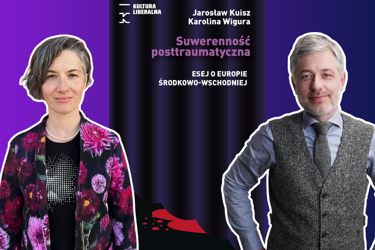 Suwerenność posttraumatyczna. Esej o Europie Środkowo-Wschodniej