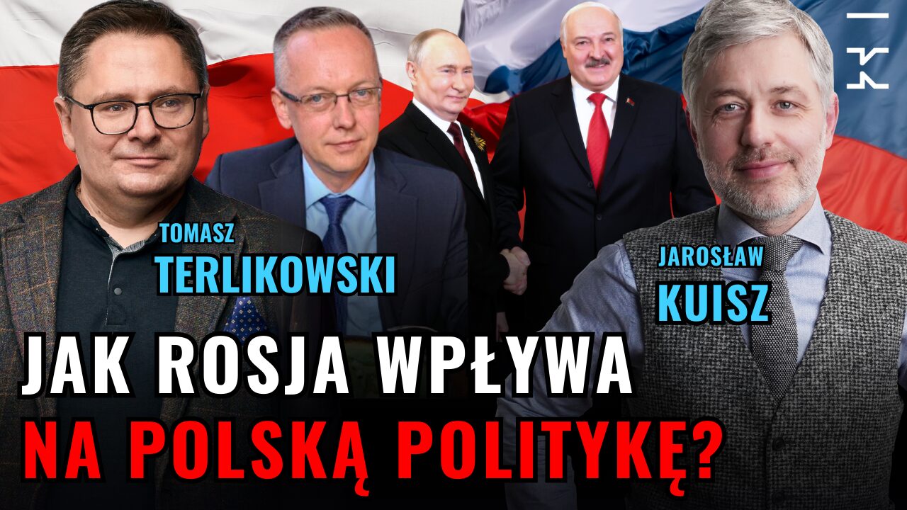 Jak Rosja wpływa na polską politykę [Kuisz kontra Terlikowski]