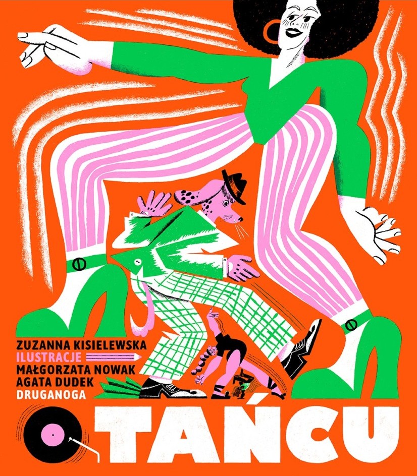 Tańcz i bądź, kim chcesz. Recenzja książki „O tańcu” Zuzanny Kisielewskiej [KL dzieciom]