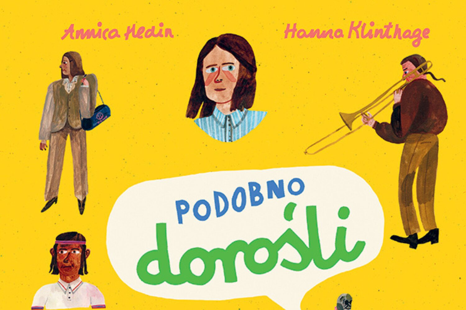 Dorosłość dziecięco kwestionowana. Recenzja książki „Podobno dorośli” Anniki Hedin i Hanny Klinthage [KL dzieciom]