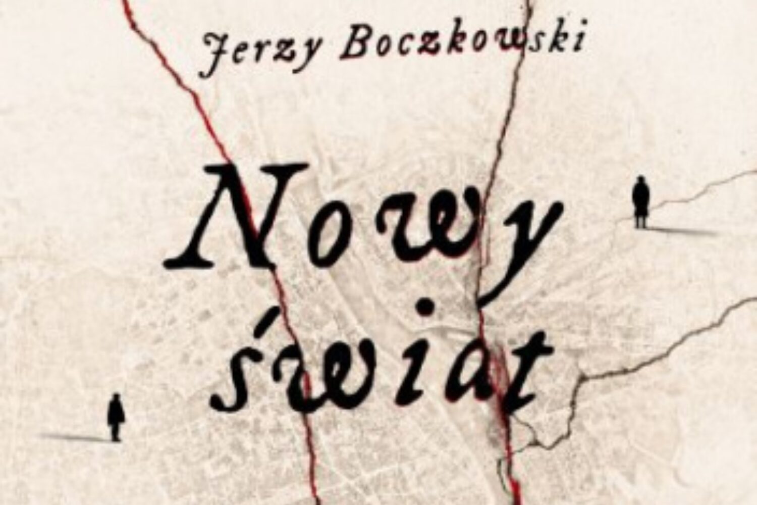 Zniszczona, ale niedobita. O książce „Nowy świat” Jerzego Boczkowskiego [Debiuty i po-debiuty]