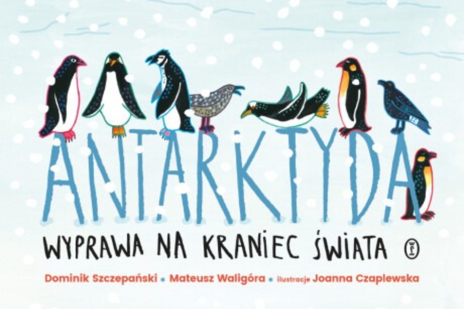 Magia lodowej krainy. Recenzja książki „Antarktyda. Wyprawa na kraniec świata” oraz rozmowa z jej autorami Mateuszem Waligórą i Dominikiem Szczepańskim [KL dzieciom]