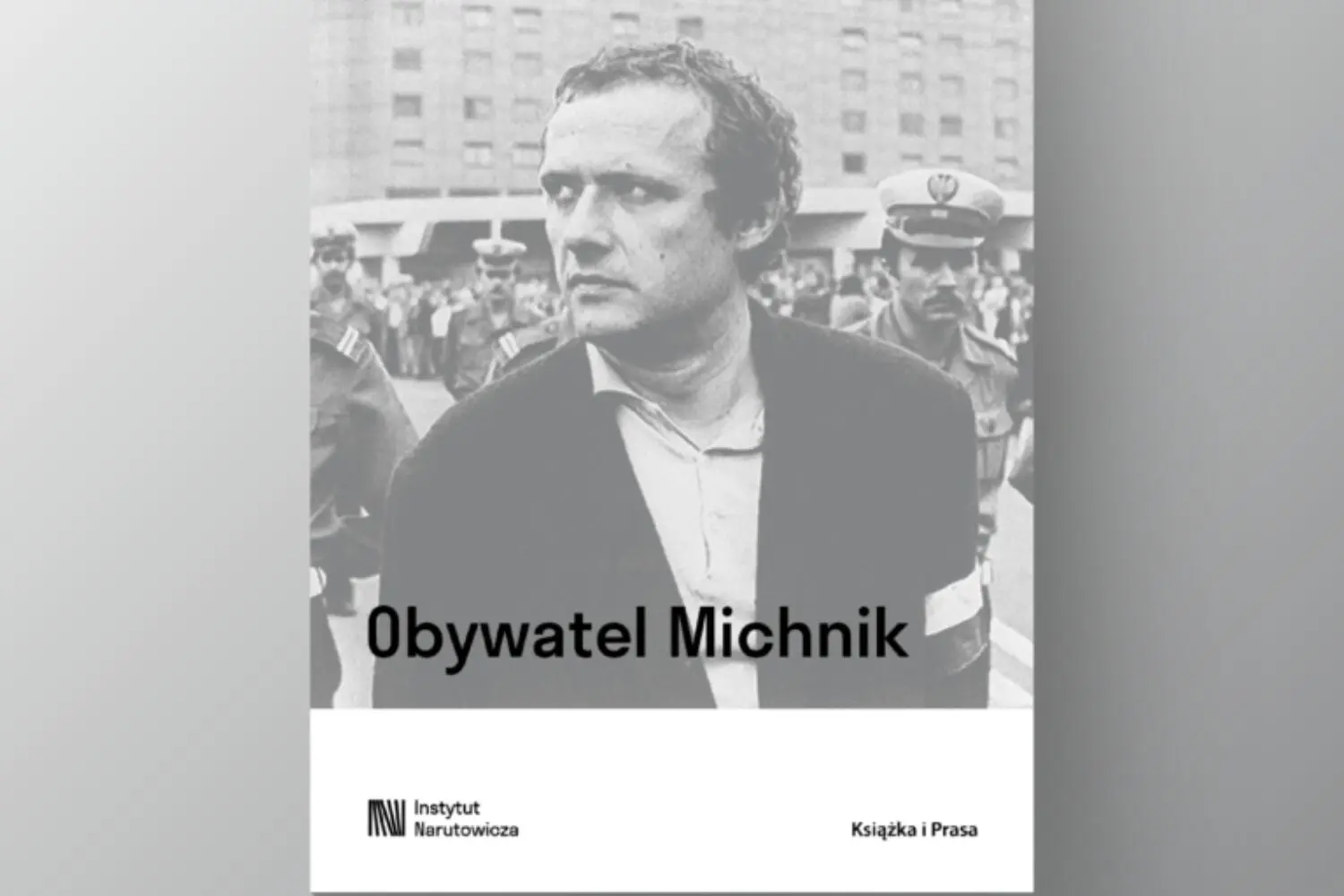 Błąd jednak lepszy od zbrodni. O książce „Obywatel Michnik. Myśl polityczna Adama Michnika” Michała Siermińskiego i Przemysława Witkowskiego