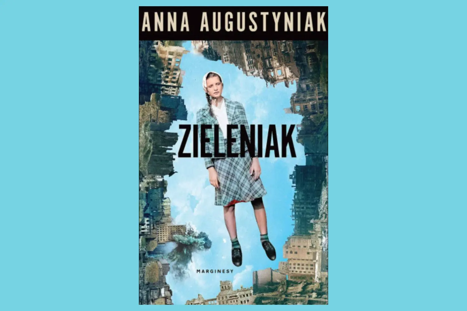 63 dni chwały? O książce „Zieleniak” Anny Augustyniak